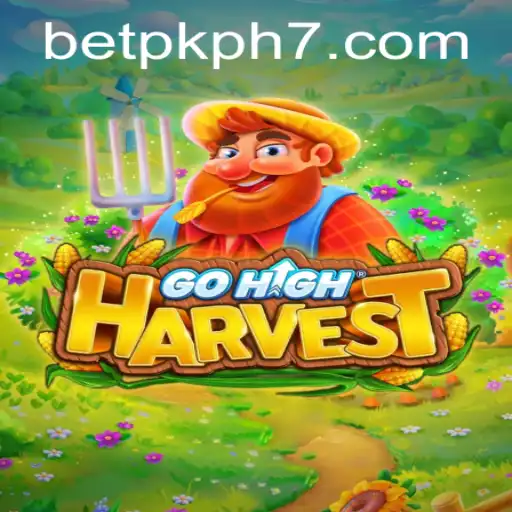 GoHighHarvest: An Engaging Adventure with BETPK PH